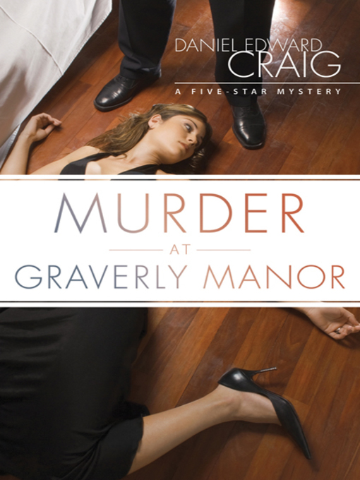 Title details for Murder at Graverly Manor by Daniel Edward Craig - Available